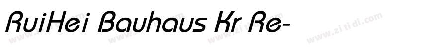 RuiHei Bauhaus Kr Re字体转换